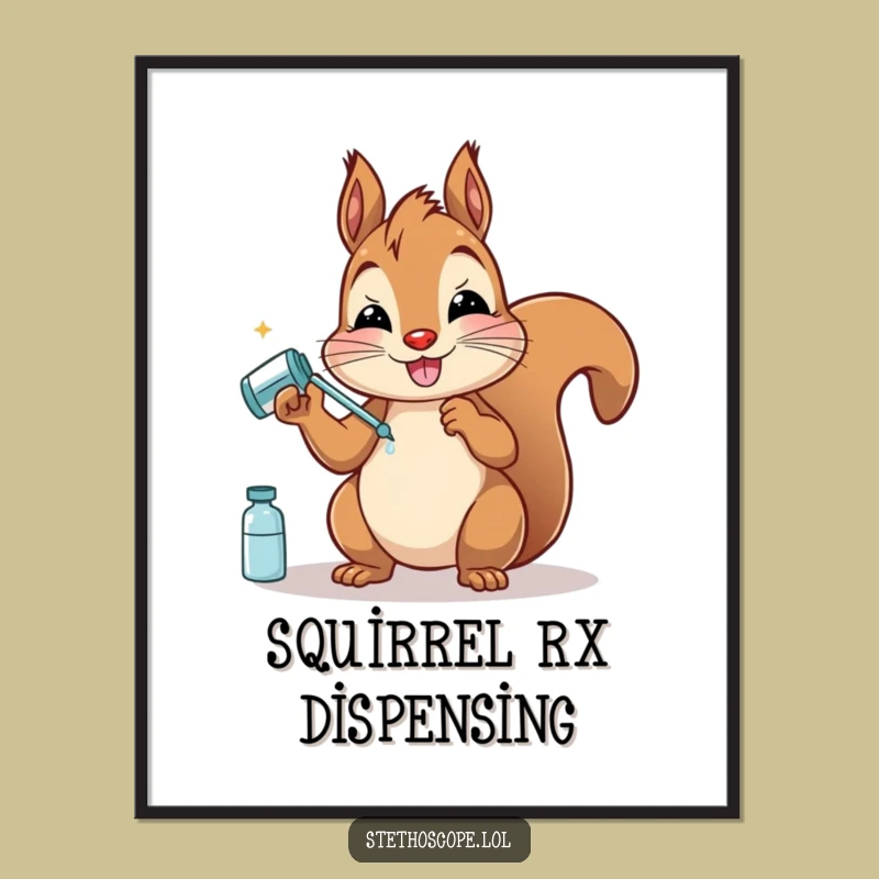 Funny Squirrel Doctor Poster: Adorable Woodland Creature Art