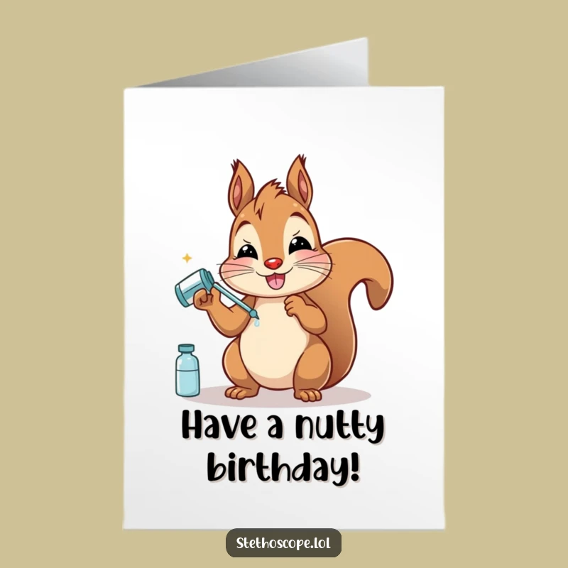 Free Printable Birthday Card: Funny Squirrel Doctor, Nutty Medicine Greeting